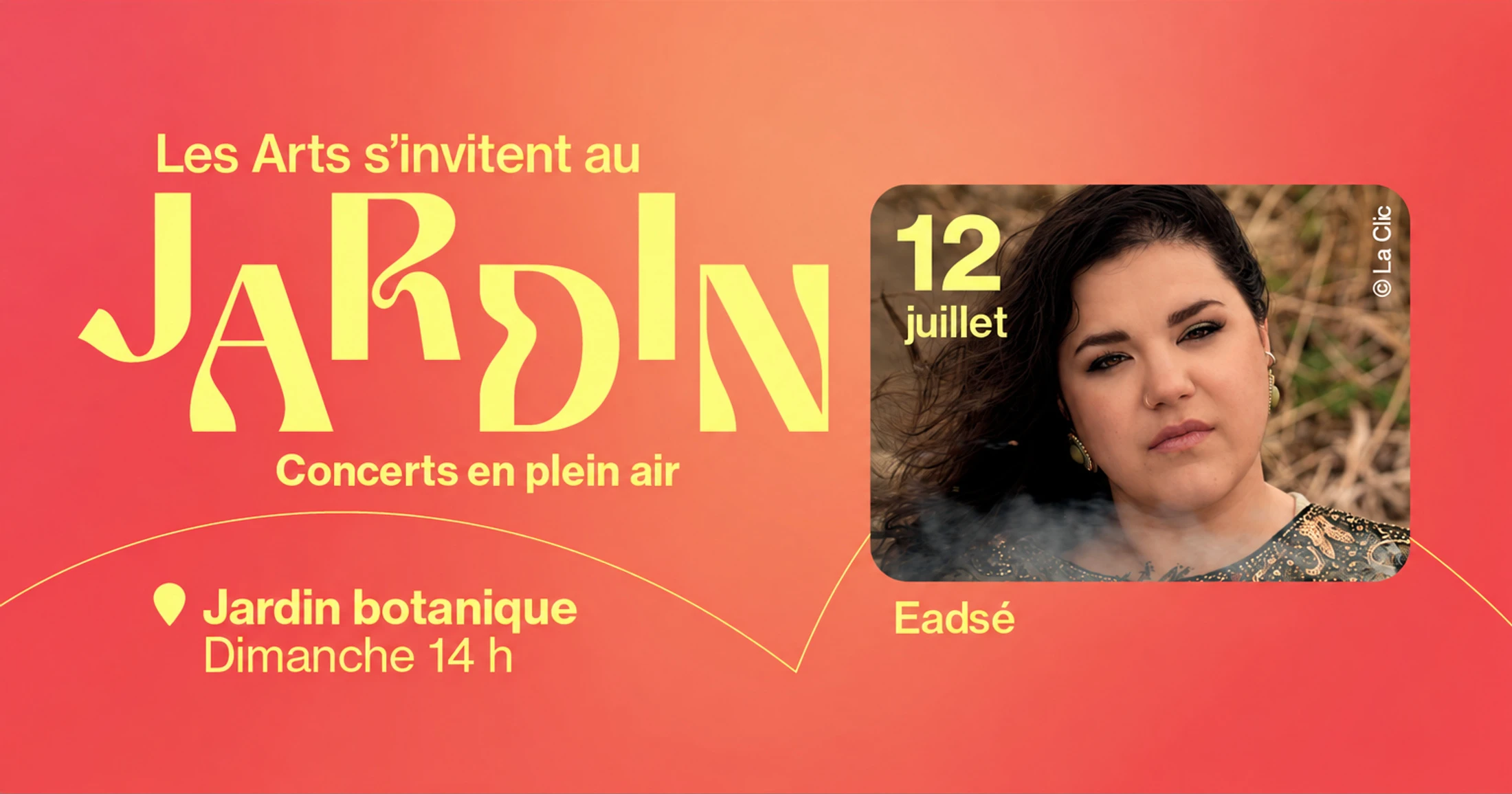 Affiche de concert « Les Arts s’invitent au Jardin » : Eadsé, le 12 juillet à 14 h, Jardin botanique.