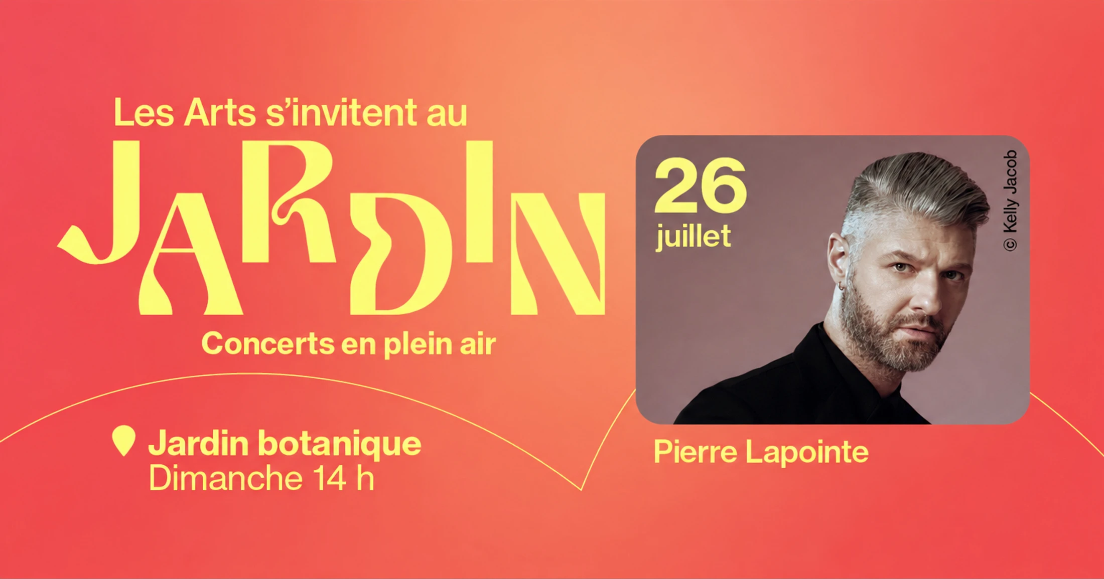 Affiche de concert : Pierre Lapointe, le 26 juillet à 14 h, Jardin botanique.